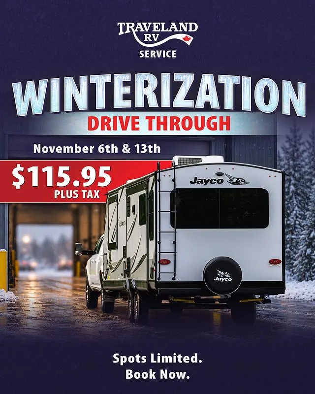 Traveland RV Service winterization drive-through, November 6th and 13th, $115.95 plus tax. Spots are limited.