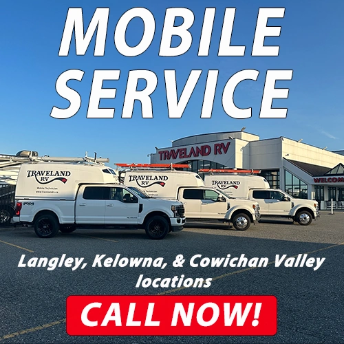 Traveland RV Mobile Service, available from the Langley, Kelowna, and Cowichan Valley locations.